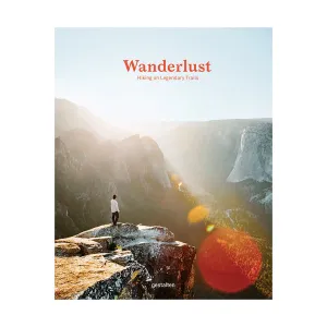 WANDERLUST: HIKING ON LEGENDARY TRAILS